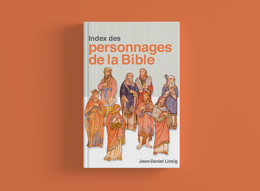 Index des personnages de la Bible consultable en ligne par Jean-Daniel Linsig